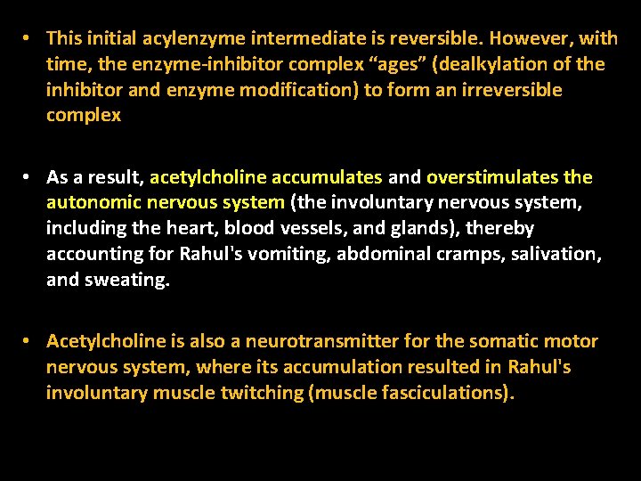  • This initial acylenzyme intermediate is reversible. However, with time, the enzyme-inhibitor complex