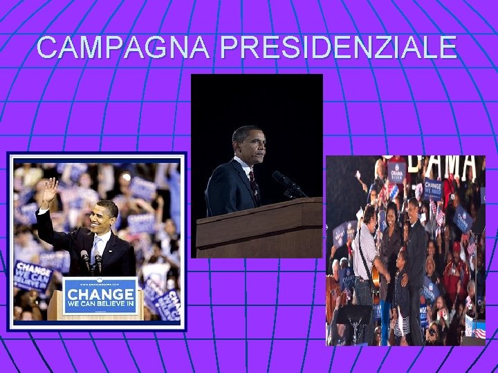CAMPAGNA PRESIDENZIALE 