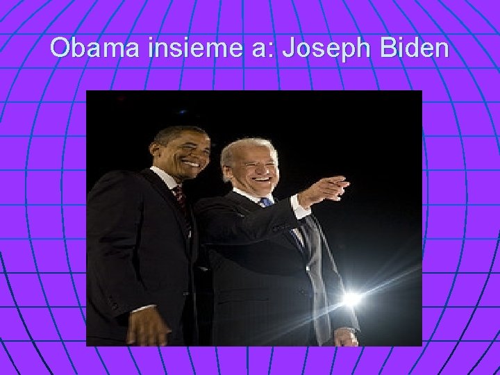 Obama insieme a: Joseph Biden 