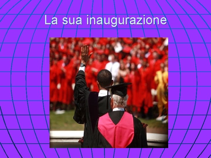La sua inaugurazione 