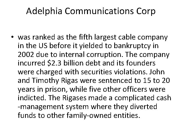 Adelphia Communications Corp • was ranked as the fifth largest cable company in the