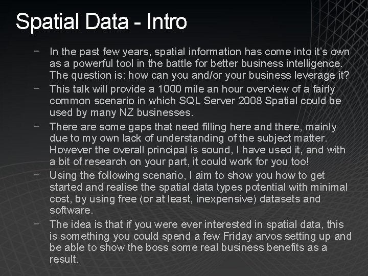 Spatial Data - Intro − In the past few years, spatial information has come