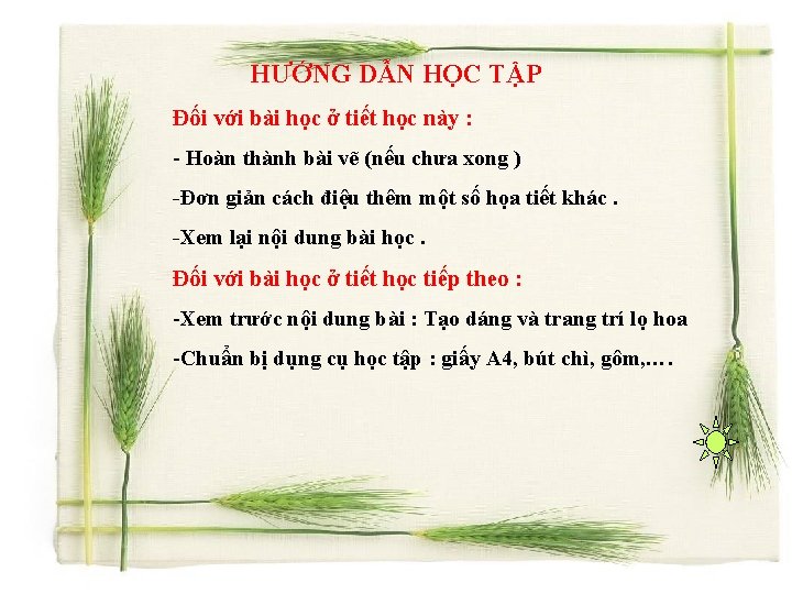 HƯỚNG DẪN HỌC TẬP Đối với bài học ở tiết học này : -