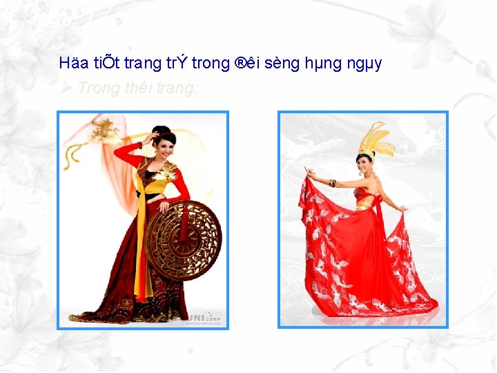 Häa tiÕt trang trÝ trong ®êi sèng hµng ngµy Trong thêi trang: 