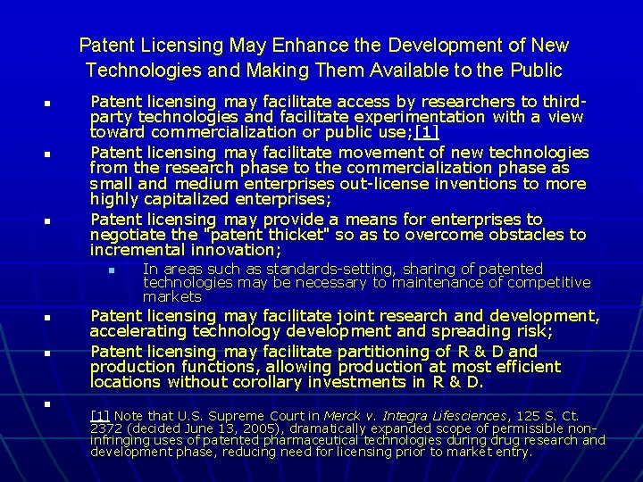 Patent Licensing May Enhance the Development of New Technologies and Making Them Available to