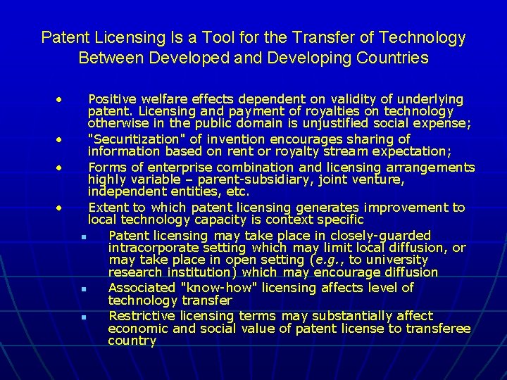 Patent Licensing Is a Tool for the Transfer of Technology Between Developed and Developing