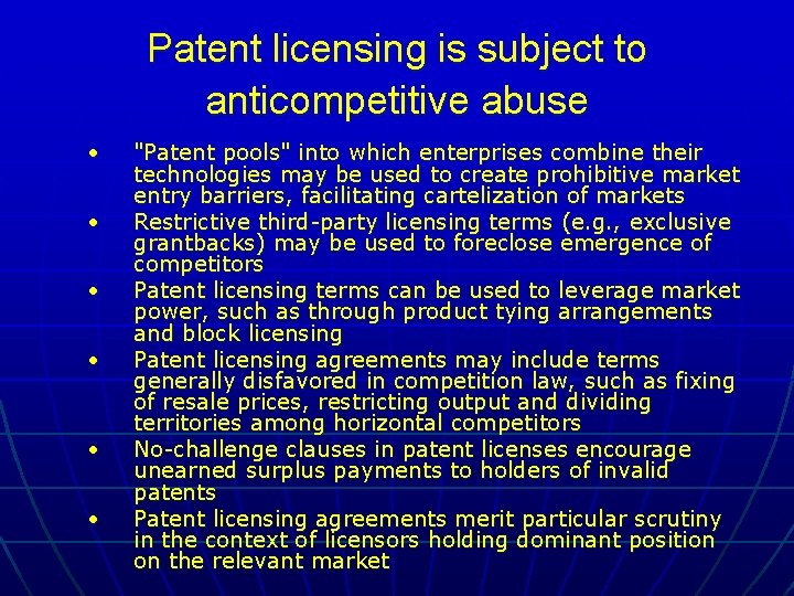 Patent licensing is subject to anticompetitive abuse • • • "Patent pools" into which