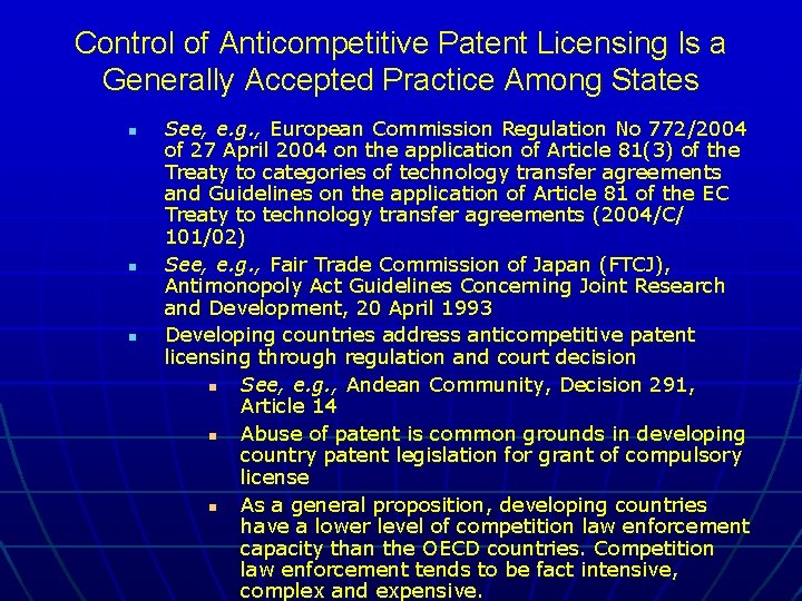 Control of Anticompetitive Patent Licensing Is a Generally Accepted Practice Among States n n