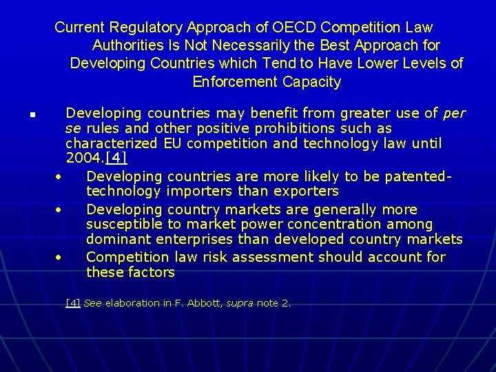 Current Regulatory Approach of OECD Competition Law Authorities Is Not Necessarily the Best Approach