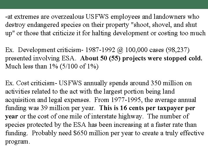 -at extremes are overzealous USFWS employees and landowners who destroy endangered species on their