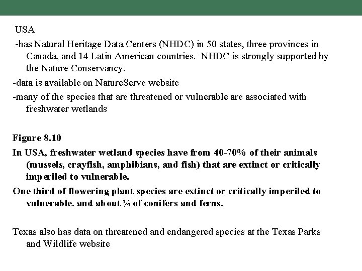 USA -has Natural Heritage Data Centers (NHDC) in 50 states, three provinces in Canada,