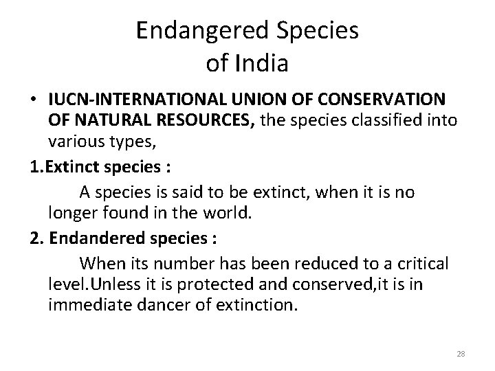 Endangered Species of India • IUCN-INTERNATIONAL UNION OF CONSERVATION OF NATURAL RESOURCES, the species