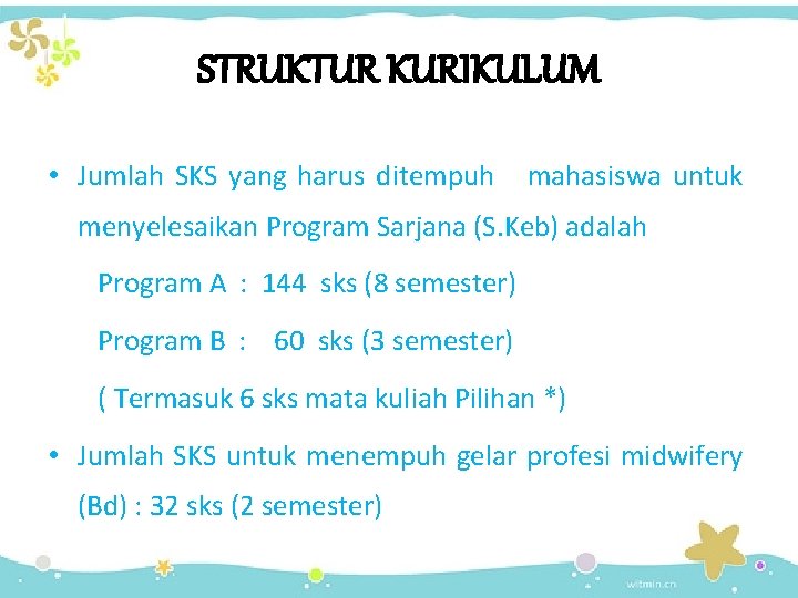 STRUKTUR KURIKULUM • Jumlah SKS yang harus ditempuh mahasiswa untuk menyelesaikan Program Sarjana (S.