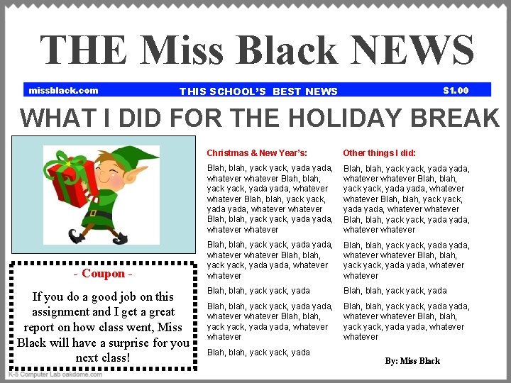 THE Miss Black NEWS missblack. com THIS SCHOOL’S BEST NEWS $1. 00 WHAT I