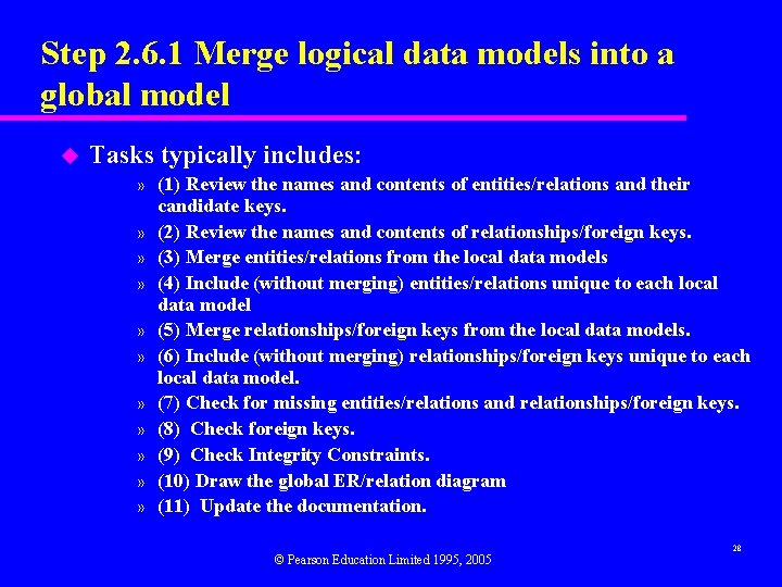 Step 2. 6. 1 Merge logical data models into a global model u Tasks Step 2. 6. 1 Merge logical data models into a global model u Tasks