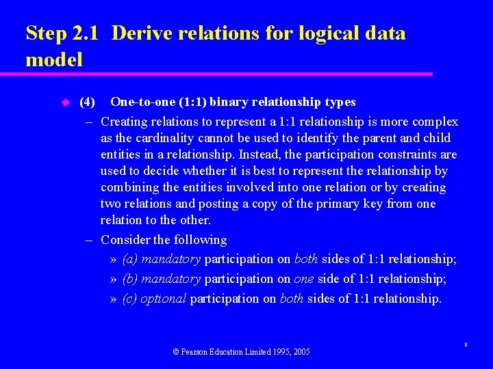 Step 2. 1 Derive relations for logical data model u (4) One-to-one (1: 1)