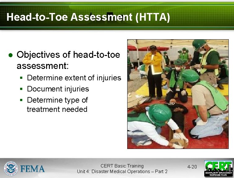 Head-to-Toe Assessment (HTTA) ● Objectives of head-to-toe assessment: § Determine extent of injuries §
