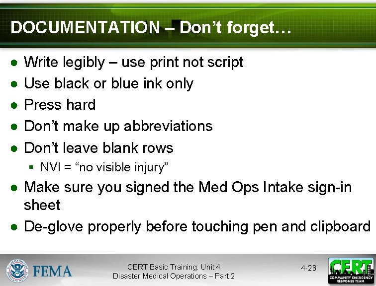 DOCUMENTATION – Don’t forget… ● ● ● Write legibly – use print not script