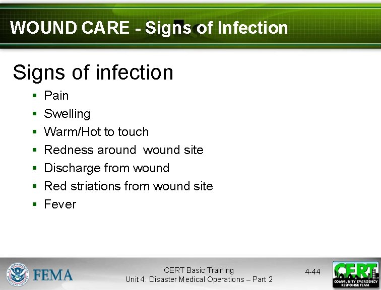 WOUND CARE - Signs of Infection Signs of infection § § § § Pain