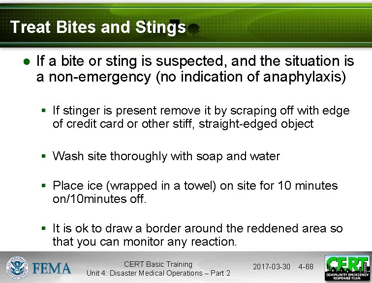 Treat Bites and Stings ● If a bite or sting is suspected, and the