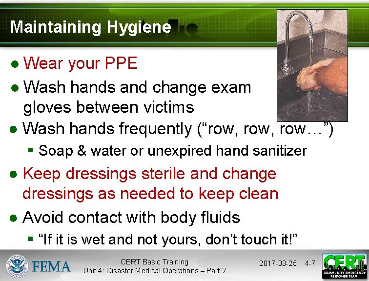 Maintaining Hygiene ● Wear your PPE ● Wash hands and change exam gloves between