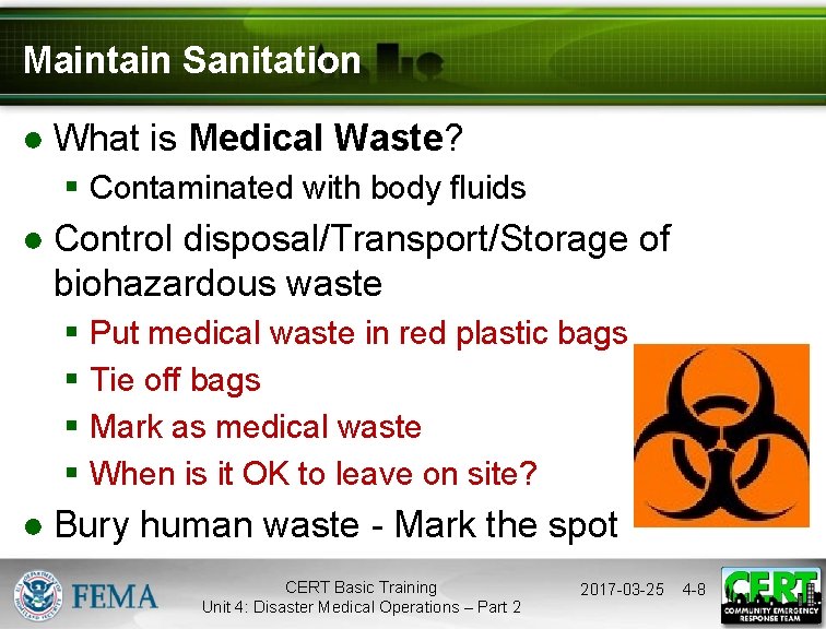 Maintain Sanitation ● What is Medical Waste? § Contaminated with body fluids ● Control