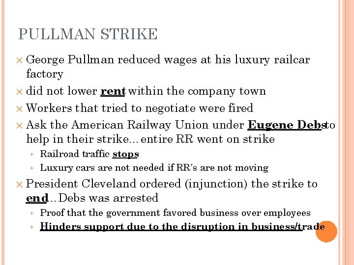 PULLMAN STRIKE ✕ George Pullman reduced wages at his luxury railcar factory ✕ did