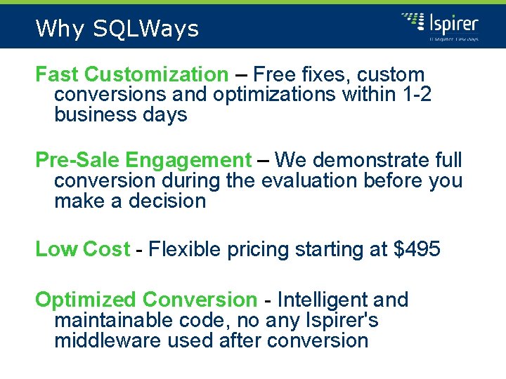 Why SQLWays Fast Customization – Free fixes, custom conversions and optimizations within 1 -2