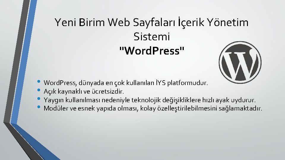 Yeni Birim Web Sayfaları İçerik Yönetim Sistemi "Word. Press" • Word. Press, dünyada en