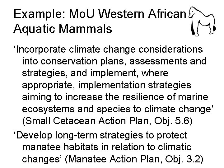 Example: Mo. U Western African Aquatic Mammals ‘Incorporate climate change considerations into conservation plans,