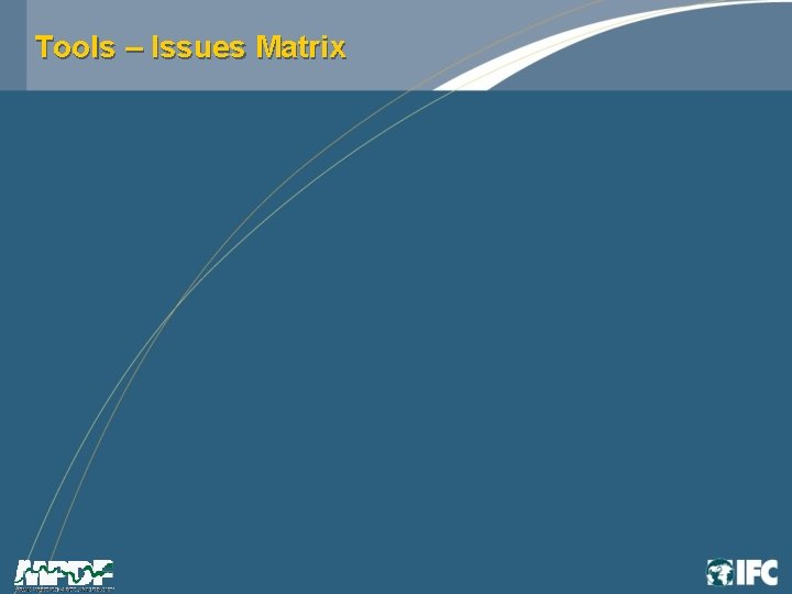 Tools – Issues Matrix 