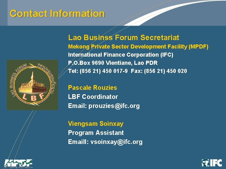 Contact Information Lao Businss Forum Secretariat Mekong Private Sector Development Facility (MPDF) International Finance