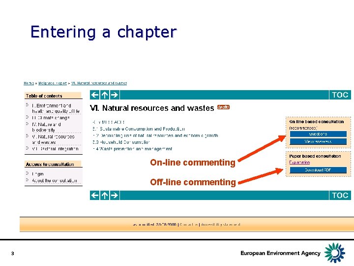 Entering a chapter On-line commenting Off-line commenting 3 