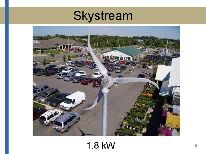 Skystream 1. 8 k. W 8 
