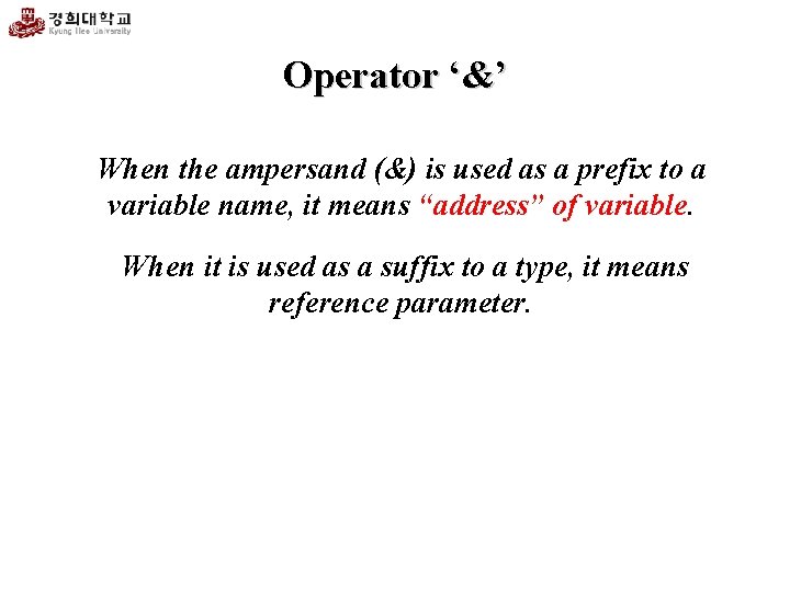 Operator ‘&’ When the ampersand (&) is used as a prefix to a variable