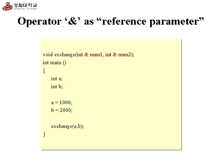 Operator ‘&’ as “reference parameter” void exchange(int & num 1, int & num 2);