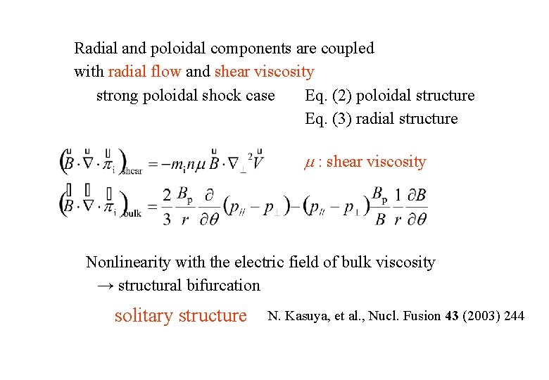 Basic Equations (3) Radial and poloidal components are coupled with radial flow and shear