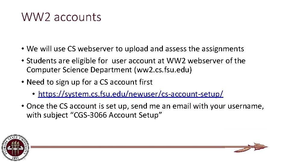 WW 2 accounts • We will use CS webserver to upload and assess the