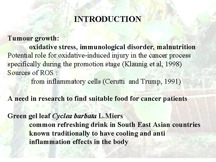 INTRODUCTION Tumour growth: oxidative stress, immunological disorder, malnutrition Potential role for oxidative-induced injury in