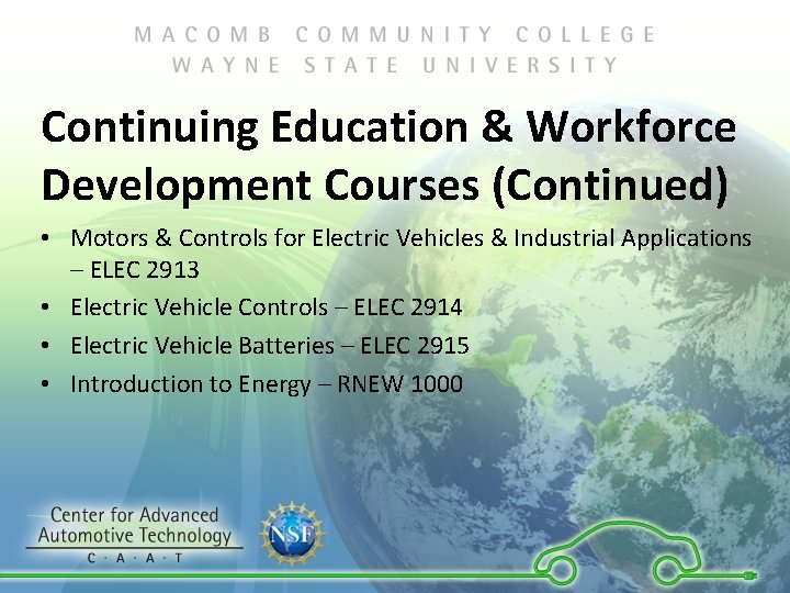 Continuing Education & Workforce Development Courses (Continued) • Motors & Controls for Electric Vehicles