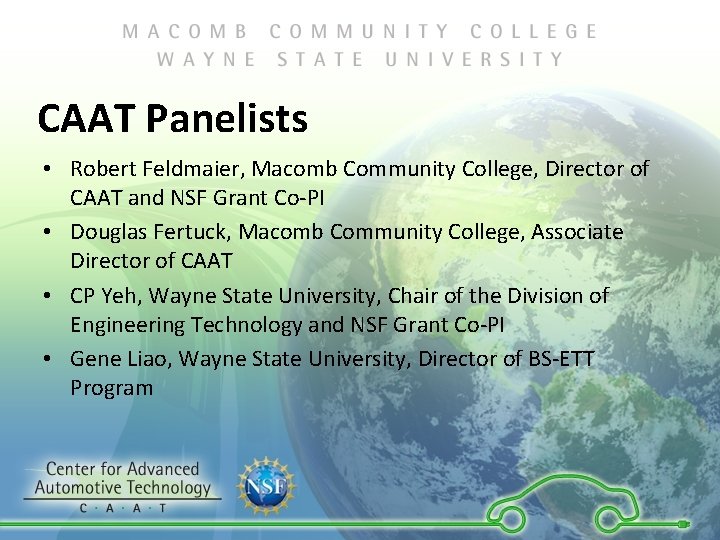 CAAT Panelists • Robert Feldmaier, Macomb Community College, Director of CAAT and NSF Grant