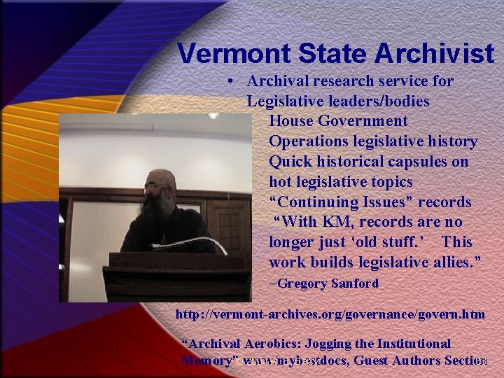 Vermont State Archivist • Archival research service for Legislative leaders/bodies • House Government Operations