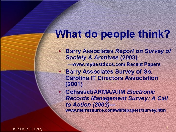 What do people think? • Barry Associates Report on Survey of Society & Archives