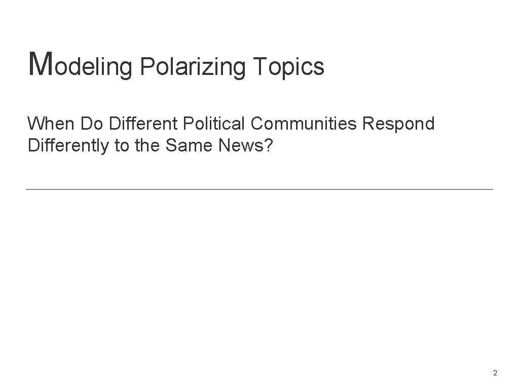 Modeling Polarizing Topics When Do Different Political Communities Respond Differently to the Same News?