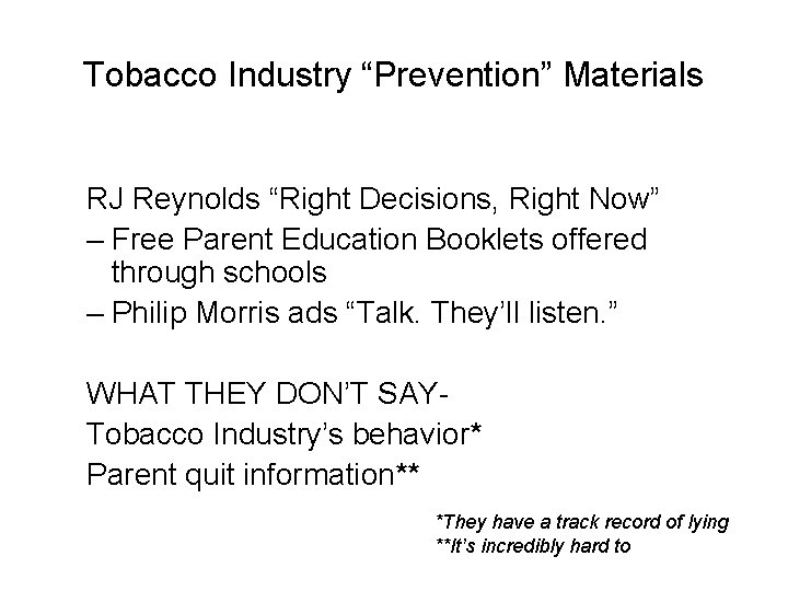 Tobacco Industry “Prevention” Materials RJ Reynolds “Right Decisions, Right Now” – Free Parent Education