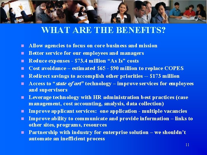 WHAT ARE THE BENEFITS? n n n n n Allow agencies to focus on