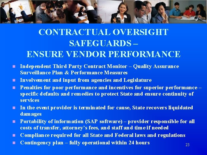 CONTRACTUAL OVERSIGHT SAFEGUARDS – ENSURE VENDOR PERFORMANCE n n n n Independent Third Party