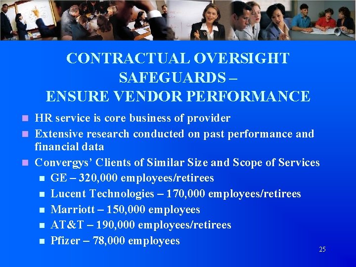 CONTRACTUAL OVERSIGHT SAFEGUARDS – ENSURE VENDOR PERFORMANCE HR service is core business of provider