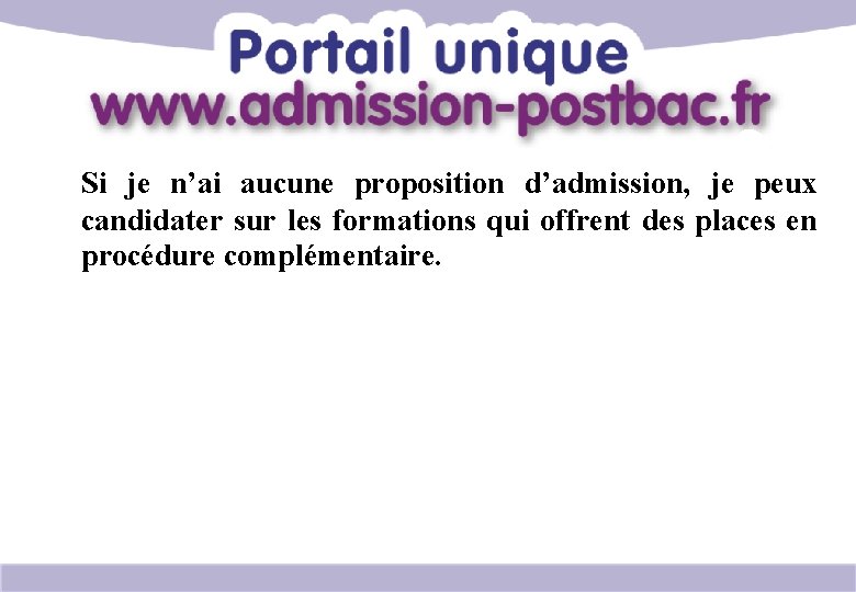 Si je n’ai aucune proposition d’admission, je peux candidater sur les formations qui offrent