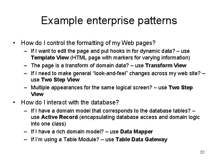 Example enterprise patterns • How do I control the formatting of my Web pages? Example enterprise patterns • How do I control the formatting of my Web pages?